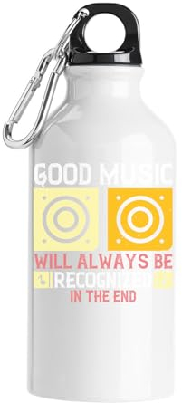 Atspauda Good music will always be recognized in the end slogan Tourist Trinkflasche, Weiß