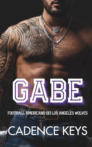 Gabe: Una storia d'amore sportiva e bollente (Football americano dei Los Angeles Wolves, Band 5)
