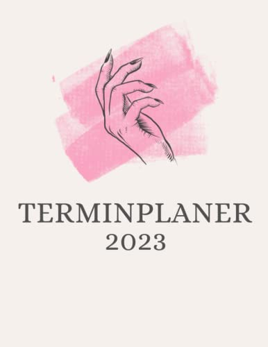 Terminplaner 2023: Terminbuch Nagelstudio oder Kosmetikstudio mit viertelstündiger Einteilung für Termine | Tagesplaner Januar bis Dezember 2023 | Von 7.00 Uhr bis 20.00 Uhr