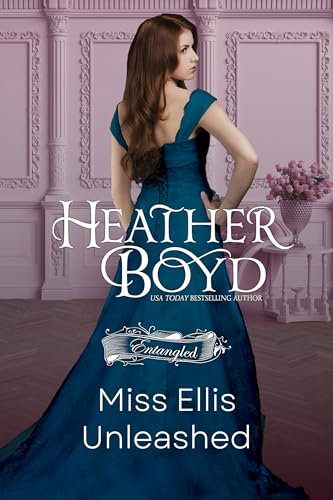 Miss Ellis Unleashed (Entangled Book 2)