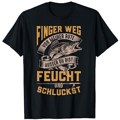 Finger weg von meiner Rute Karpfen Hecht Mann Carp Fishing T-Shirt