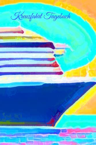 Kreuzfahrt Tagebuch und Logbuch: Notizbuch für die Kreuzfahrtreise - Mit Ausfüllhilfe