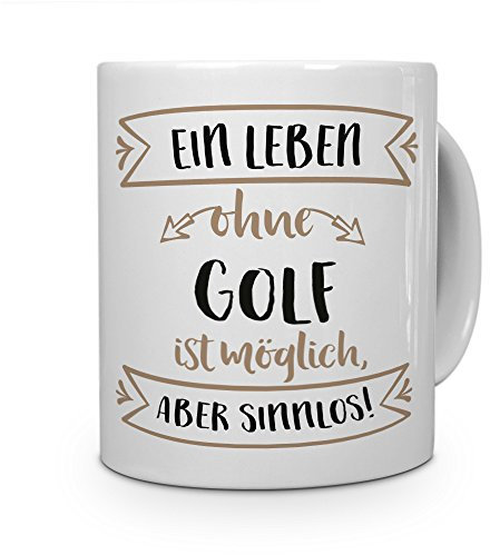 printplanet® Tasse mit Aufdruck Golf - Motiv Sinnlos - Namenstasse, Kaffeebecher, Mug, Becher, Kaffeetasse - Farbe Weiß