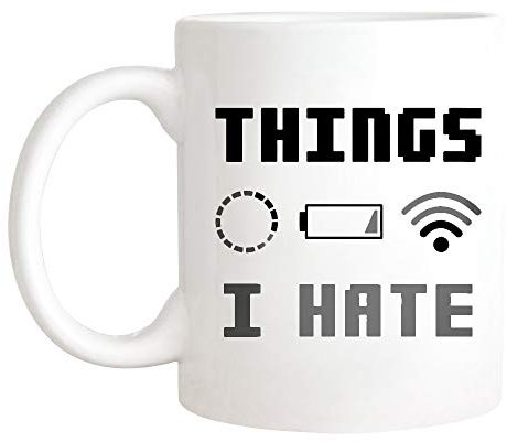 Tasse Computerfreak, Telefonsüchtiger, Wlan, Dinge, Die Ich Hasse Kaffeebecher Unisex Bürotasse Lustig Keramik-Tasse Für Arbeit Geschenk Mit Henkel 330ML