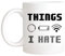 Tasse Computerfreak, Telefonsüchtiger, Wlan, Dinge, Die Ich Hasse Kaffeebecher Unisex Bürotasse Lustig Keramik-Tasse Für Arbeit Geschenk Mit Henkel 330ML