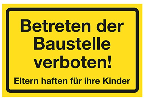 WANDKINGS Hinweisschild - Betreten der Baustelle verboten! Eltern haften für ihre Kinder - stabile Aluminium Verbundplatte - Wähle eine Größe - 40x30 cm