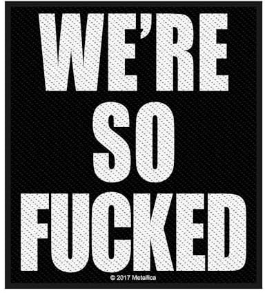 Metallica Patch were So F*cked Band Logo Official Woven sew on 10 x 9 cm One Size