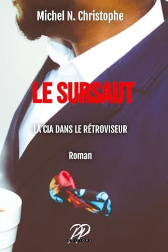 Le Sursaut: La CIA dans le rétroviseur