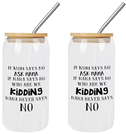 Yelolyio 2 tazze da caffè in vetro con coperchio e cannuccia If Mom Says NO Ask Nana If Nana Says No Who are We Kidding Nana Never Says No Glass Cup Bicchiere di vetro Tazza di vetro Tazza di vetro