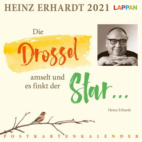 Die Drossel amselt und es finkt der Star - Heinz Erhardt Postkarten-Kalender 2021 - Lappan-Verlag - Tischkalender - Wochenkalender mit Zitaten von Heinz Erhardt - 15,5 cm x 15,5 cm