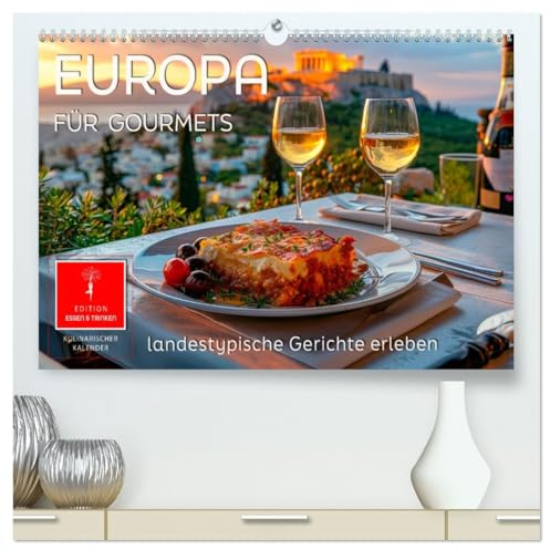 Europa für Gourmets - landestypische Gerichte erleben (hochwertiger Premium Wandkalender 2026 DIN A2 quer), Kunstdruck in Hochglanz: Kulinarische europäische Vielfalt genießen. (CALVENDO Lifestyle)