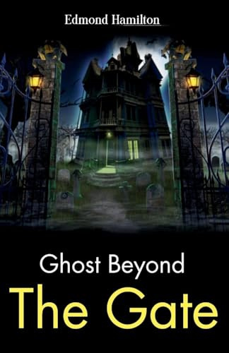 Ghost Beyond the Gate: Mildred A. Wirt's Mysterious Tale