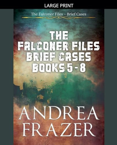 The Falconer Files Brief Cases Books 5 - 8 (The Falconer Files Brief Cases Collections, Band 2)
