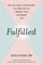 Fulfilled: How the Science of Spirituality Can Help You Live a Happier, More Meaningful Life (English Edition)