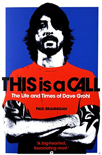 This is A Call Life & Time Of Dave Grohl