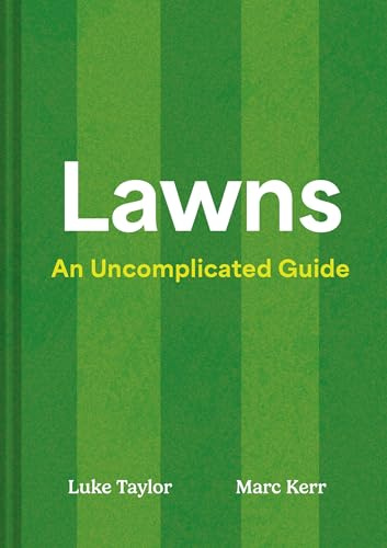 Lawns: A new guide to lawn care for 2026, teaching you how to mow, maintain and perfect your grass