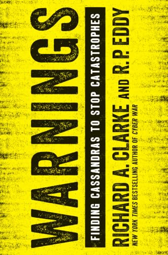 Warnings: Finding Cassandras to Stop Catastrophes – A National Security Method to Predict Future Threats from AI, Cyber Attacks, and Pandemics