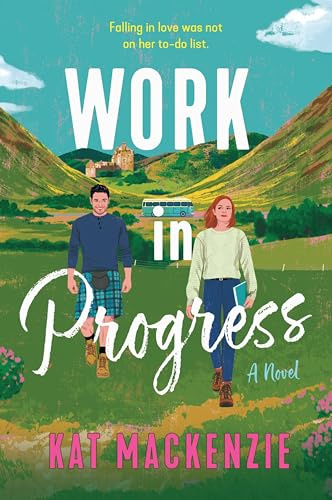 Work in Progress: An Enchanting Witty Scottish Romance, Join Alice on Her Literary Adventure Today!