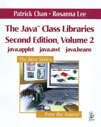 The Java Class Libraries: Java.Applet, Java.Awt, Java.Beans (Java Series)