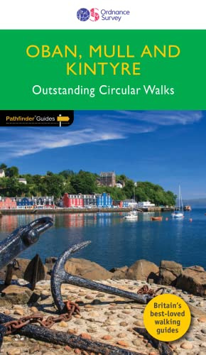 Oban, Mull & Kintyre Outstanding Circular Walks (Pathfinder Guides)