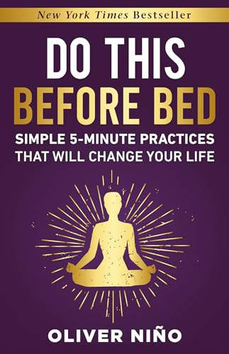 Do This Before Bed: Simple 5-Minute Practices That Will Change Your Life