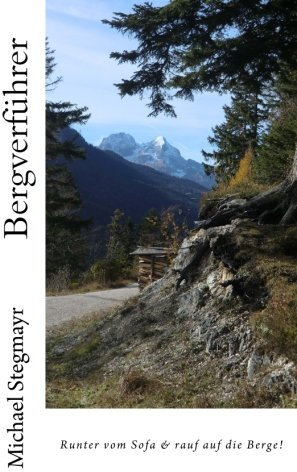 Bergverführer: Runter vom Sofa & rein in die Berge!
