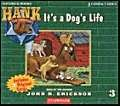 It's a Dog's Life (Hank the Cowdog, Band 3)