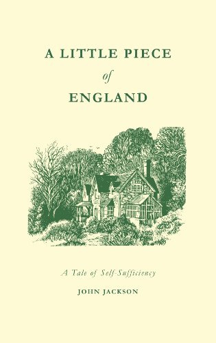 A Little Piece of England: A Tale of Self-sufficiency