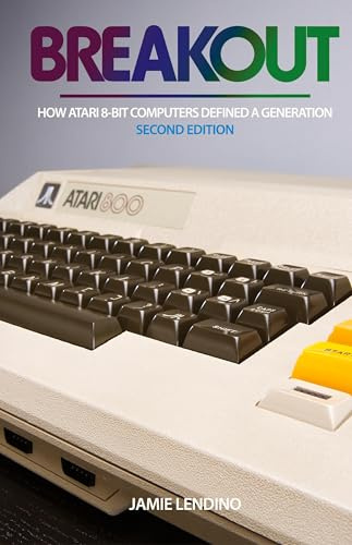 Breakout: How Atari 8-Bit Computers Defined a Generation