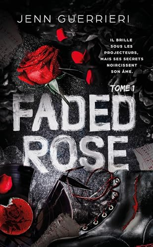 Faded Rose - Tome 1: Dans l'univers de Tainted Hearts
