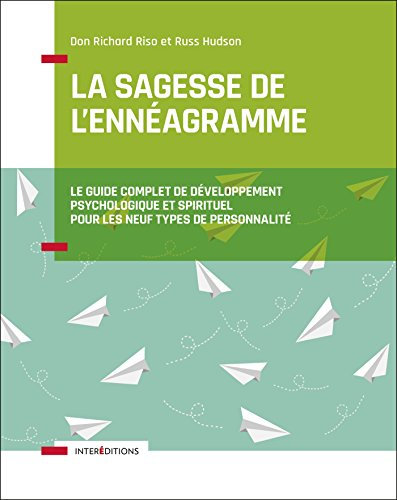 La Sagesse de l'Ennéagramme: Le guide complet de développement psychologique et spirituel pour les neuf Types de Personnalité