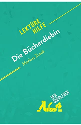 Die Bücherdiebin von Markus Zusak (Lektürehilfe): Detaillierte Zusammenfassung, Personenanalyse und Interpretation