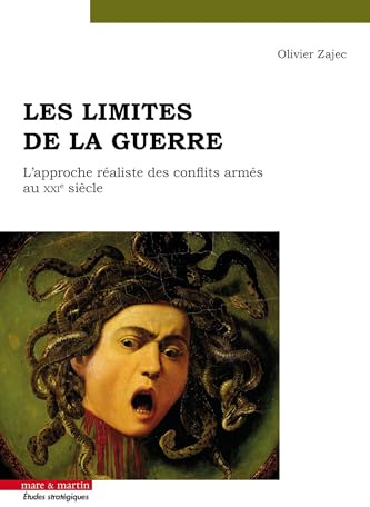 Les limites de la guerre: L'approche réaliste des conflits armés au XXIe siècle
