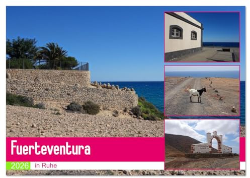 Fuerteventura in Ruhe (Wandkalender 2026 DIN A3 quer), CALVENDO Monatskalender: Meditative Ruhe und klare Kontraste begleiten den Blick über die Sonneninsel Fuerteventura. (CALVENDO Orte)