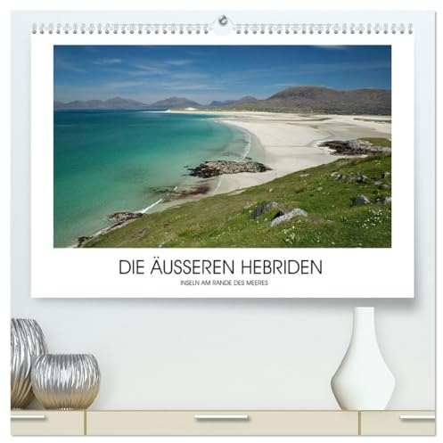 Die Äußeren Hebriden (hochwertiger Premium Wandkalender 2026 DIN A2 quer), Kunstdruck in Hochglanz: Die Inselkette der Äußeren Hebriden besticht durch ... der letzten Eiszeit prägten. (CALVENDO Orte)