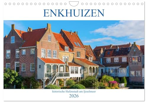 Enkhuizen - historische Hafenstadt am Ijsselmeer (Wandkalender 2026 DIN A4 quer), CALVENDO Monatskalender: Fotos vom idyllischen Enkhuizen (CALVENDO Orte)