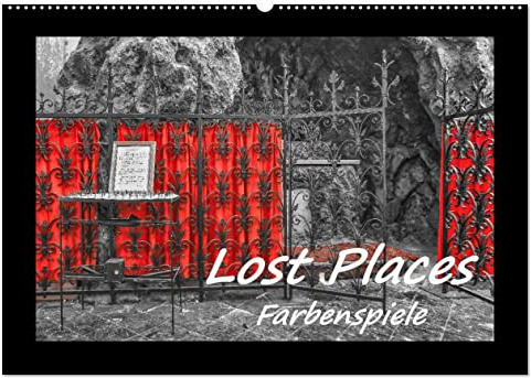 Lost Places - Farbenspiele (Wandkalender 2026 DIN A2 quer), CALVENDO Monatskalender: Schönheit des Verfalls in schwarz und weiß mit kraftvollen Farbtupfern (CALVENDO Kunst)