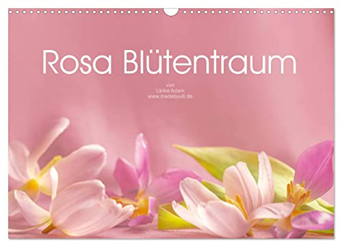 Rosa Blütentraum (Wandkalender 2026 DIN A3 quer), CALVENDO Monatskalender: Zarte rosa Blütenfotos verzaubern uns das ganze Jahr (CALVENDO Natur)