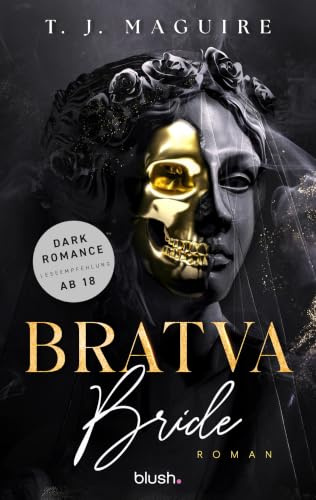 Bratva Bride: Roman - Die gehypte Dark-Mafia-Romance endlich auf Deutsch! (Mafia Heritage, Band 1)
