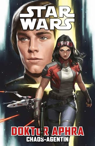 Star Wars Comics: Doktor Aphra - Chaos-Agentin: Bd. 1
