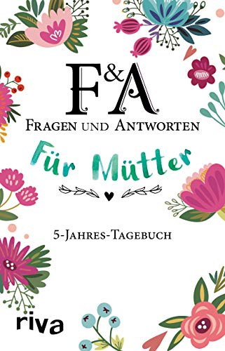 Fragen & Antworten für Mütter: 5-Jahres-Tagebuch