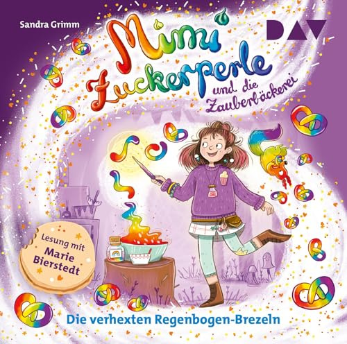 Mimi Zuckerperle und die Zauberbäckerei – Teil 3: Die verhexten Regenbogen-Brezeln: Ungekürzte Lesung mit Musik mit Marie Bierstedt (1 CD)