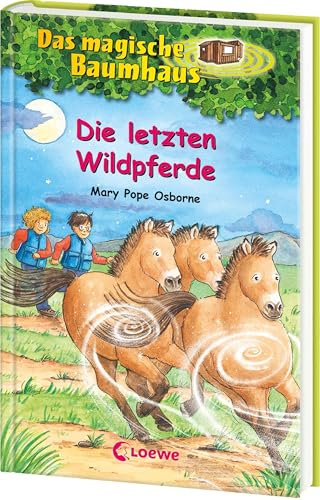 Das magische Baumhaus (Band 63) - Die letzten Wildpferde: Reise mit Anne und Philipp in die Mongolei! - Kinderbuch zum Vorlesen und ersten Selberlesen für Kinder ab 8 Jahren