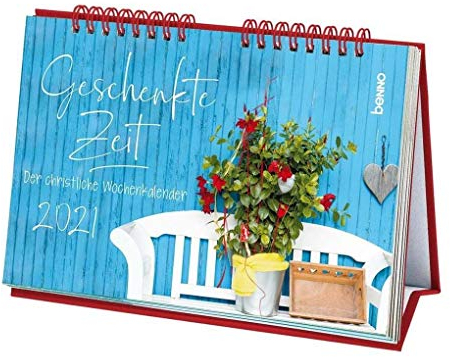 Geschenkte Zeit 2021: Der christliche Wochenkalender