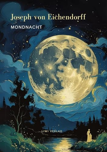 Mondnacht - Die schönsten Gedichte
