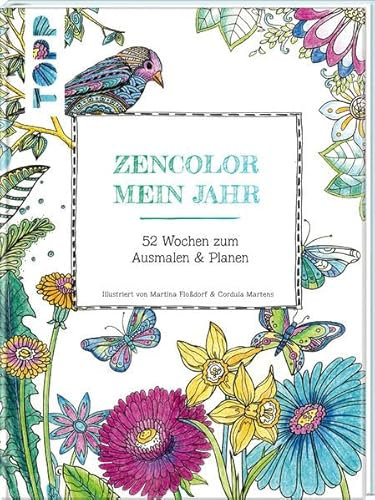 Zencolor: Mein Jahr: 52 Wochen zum Ausmalen & Planen