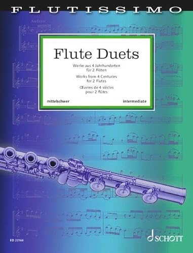 Flute Duets: Werke aus 4 Jahrhunderten für 2 Flöten. 2 Flöten. Spielpartitur. (Flutissimo)