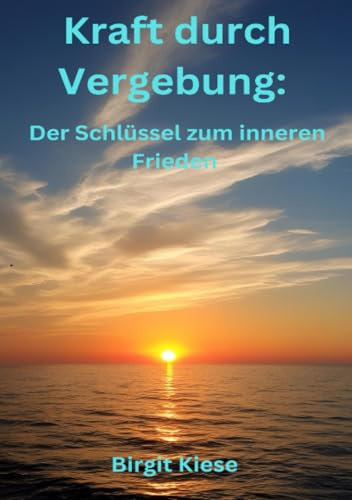 Kraft durch Vergebung: Wie du alte Wunden heilst und inneren Frieden findest