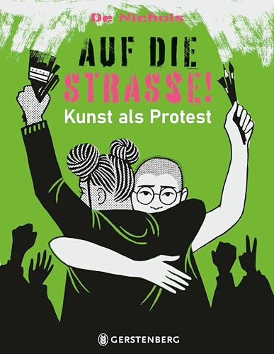 Auf die Straße!: Kunst als Protest