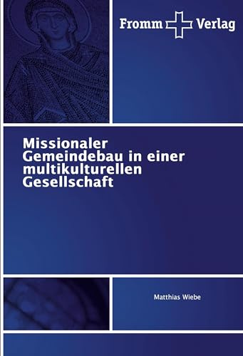 Missionaler Gemeindebau in einer multikulturellen Gesellschaft